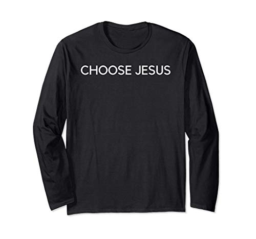 Choose Jesus Men Women Christian Faith Hope Love Gift John 3 Maglia a Manica