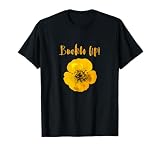 Buckle Up Buttercup Motivational T-Shirt T-Shirt