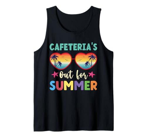 Cafeteria's Out For Summer Last Day Of School Beach Vacation Tank Top
