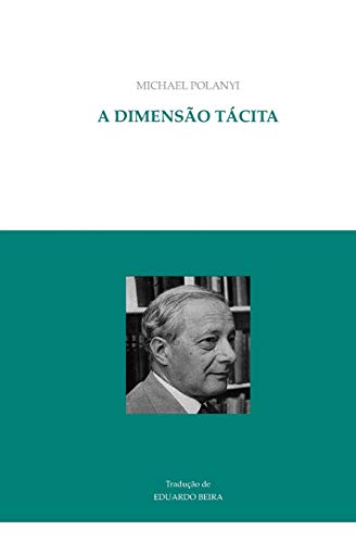 A dimensão tácita (Portuguese Edition)
