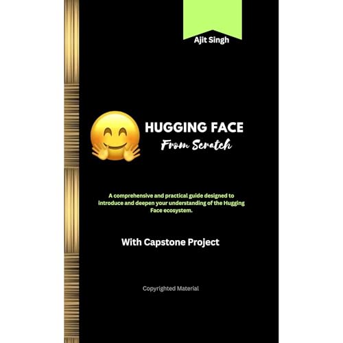 Hugging Face from Scratch Audiobook By Ajit Singh cover art