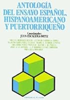 Antología Del Ensayo Español, Hispanoamericano Y Puertorriqueño. 1563282674 Book Cover