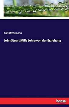 Paperback John Stuart Mills Lehre von der Erziehung [German] Book