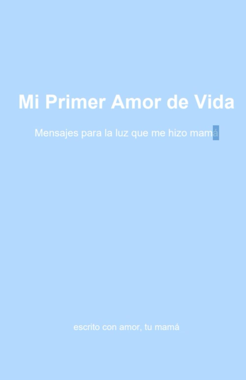 Mi primer Amor de vida