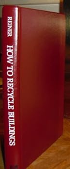Hardcover How to Recycle Buildings Book