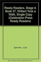 Wilbert Took a Walk (Celebration Press Ready Readers) 0813608457 Book Cover