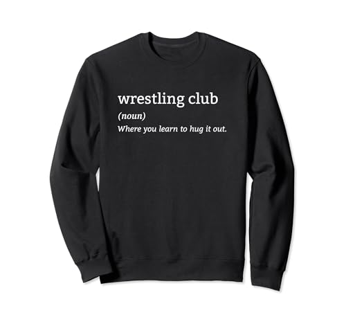 Funny Wrestling Club Definición Aprender A Abrazarlo Luchador Sudadera