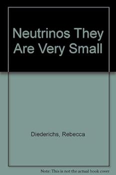 Paperback Neutrinos They Are Very Small Book
