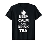Keep calm and drink tea T-Shirt