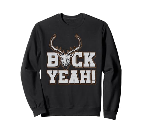 ¡Buck, sí! Vintage Hunting Season Antlers, Deer Hunter Sudadera