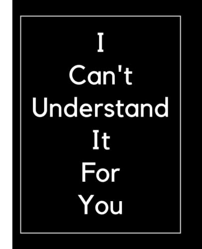 Novelty Notebook I Can't Understand It For You image 2