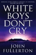 white boys don’t cry