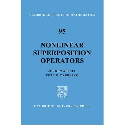 Nonlinear Superposition Operators (Cambridge Tracts in Mathematics ...