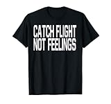 Photo Gallery camicia catch flights not feelings maglietta Photo Gallery camicia catch flights not feelings maglietta