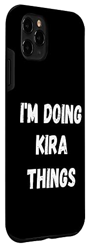 Iphone 11 Pro Max Kira Gifts, I'm Doing Kira Things Case #TOP2