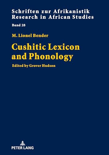 Cushitic Lexicon and Phonology (Schriften zur Afrikanistik / Research in African Studies)
