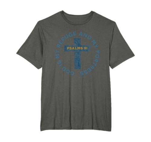 Christian Verse God Is My Refuge And My Fortress Psalms 91 T-Shirt