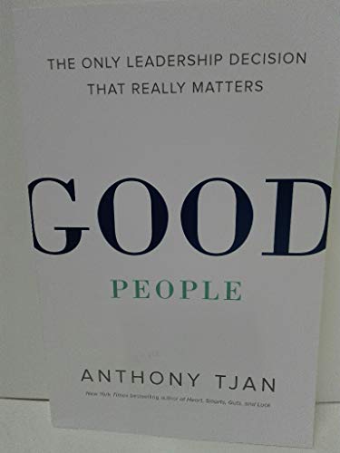 Good People(MR-EXP): The Only Leadership Decision That Really Matters