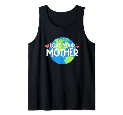 Ama a tu Madre Tierra Día Camiseta sin Mangas