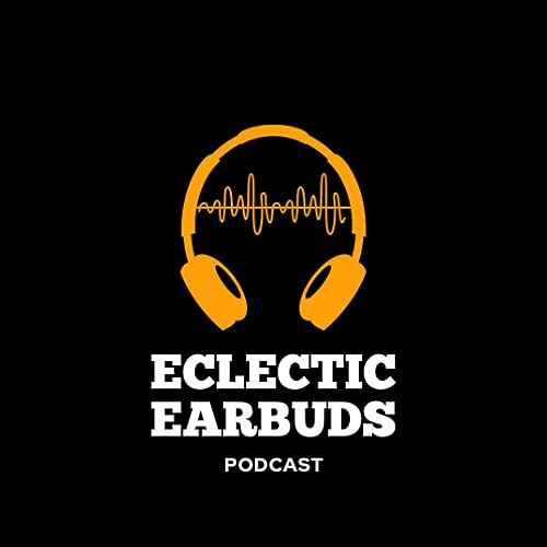 『Eclectic Earbuds Podcast』のカバーアート