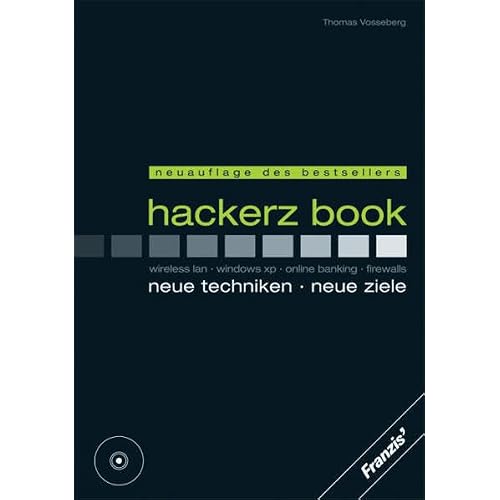 hackerz book. so greifen hacker pc's an. Amazon.de Sonderausgabe inclusive Crackz & Serialz Sniper.: wireless lan, windows xp, online banking, firewalls, neue techniken - neue ziele