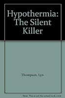 Hypothermia: The Silent Killer 0920490905 Book Cover