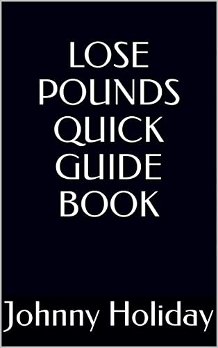 LOSE POUNDS QUICK GUIDE BOOK