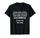 Churros Funny Churro Mexican Dessert T-Shirt