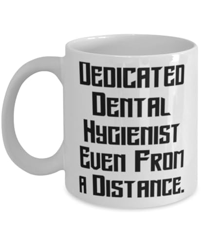 Love Dental hygienist 11oz 15oz Mug, Dedicated Dental Hygienist Even From a, Present For Friends, Perfect Gifts From Boss