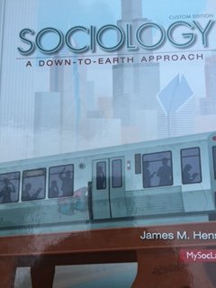 Hardcover Sociology A Down-To-Earth Approach Custom Edition Book