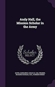 Hardcover Andy Hall, the Mission Scholar in the Army Book