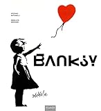 cc-kunstgalerie stuttgart  Banksy - Die Kunst der Straße im großen Bildband: Eine einzigartige Timeline seiner Werke