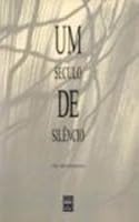 Um século de silêncio: Uma história subterrânea na "belle époque" tropical 8573590149 Book Cover