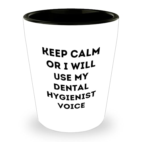 Dental Hygienist Gifts from Friends for Christmas Unique Shot Glass - Keep Calm Or I Will Use My Dental Hygienist Voice