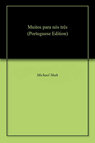 Muitos para nós três