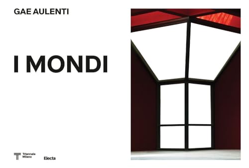 Gae Aulenti (1927-2012). I mondi. Ediz. illustrat