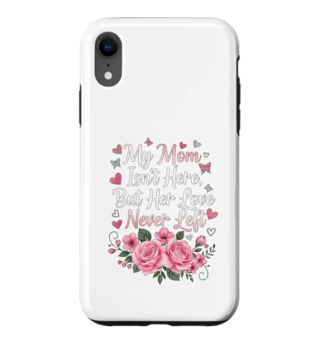 Mom Isn't Here But Her Love Never Left �������A���E�F�A �X�}�z�P�[�X iPhone XR �p