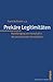Produktbild Prekäre Legitimitäten: Rechtfertigung von Herrschaft in der postnationalen Konstellation (Staatlichkeit im Wandel, 14)