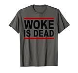 Woke Is Dead Gifts Women Tops Men Tees