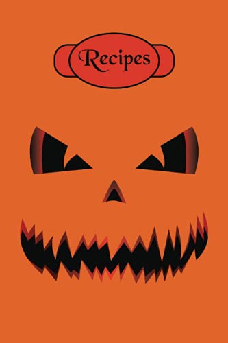 Recipes: Spooky Halloween Recipes Cookbook To Fill In With Your Favourite Sweet & Savoury Recipes, Complete, Write In With Your Own Recipes, Cookbook, ... For Foodies, Chefs And Cooks. 2 Page Spread