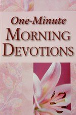 One-minute Morning Devotions 1412705444 Book Cover