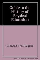 A guide to the history of physical education 0837157943 Book Cover
