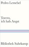 Torero, ich hab Angst: Roman | Der berühmte queere Liebesroman aus Lateinamerika: 1551...