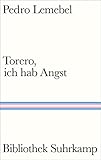 Torero, ich hab Angst von Pedro Lemebel