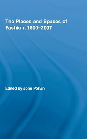 The Places and Spaces of Fashion, 1800-2007: 16 book cover