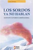Los Sordos Ya No Hablan Biblioteca Gardeazábal 9585495406 Book Cover