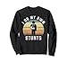 I Do My Own Stunts Appareil de récupération des blessures au poignet Sweatshirt