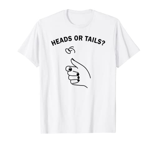 Heads Tails? Flip a Coin Day Flipping Coin Finger Gesture T-Shirt