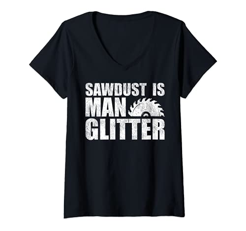 Womens Funny Woodworking Dad Sawdust Is Man Glitter V-Neck T-Shirt, Black
