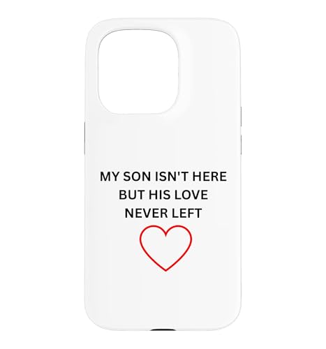 son Isn't Here But Her Love Never Left �������A���E�F�A �X�}�z�P�[�X iPhone 15 Pro �p
